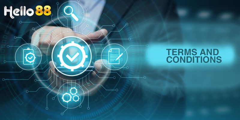 Chính sách điều khoản và điều kiện Hello88 đóng vai trò quan trọng